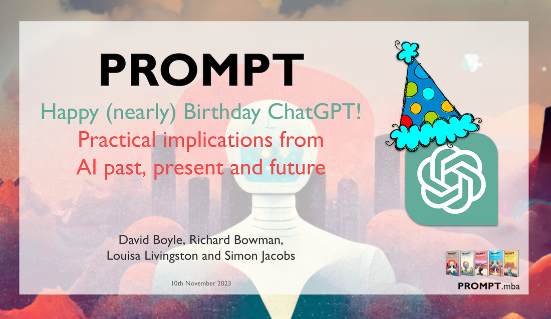 Happy nearly Birthday ChatGPT! Practical implications from AI past, present and future